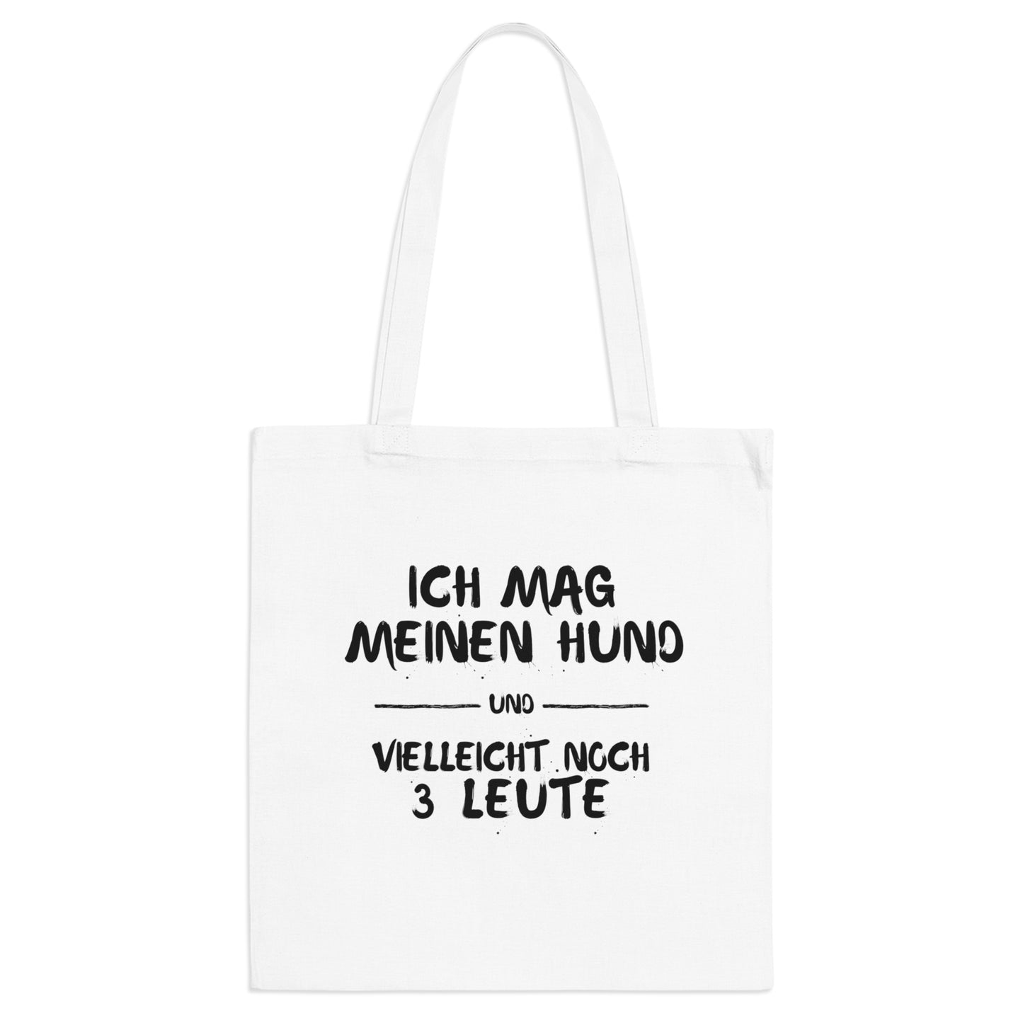 Ich mag meinen Hund und vielleicht noch 3 Leute - Tasche