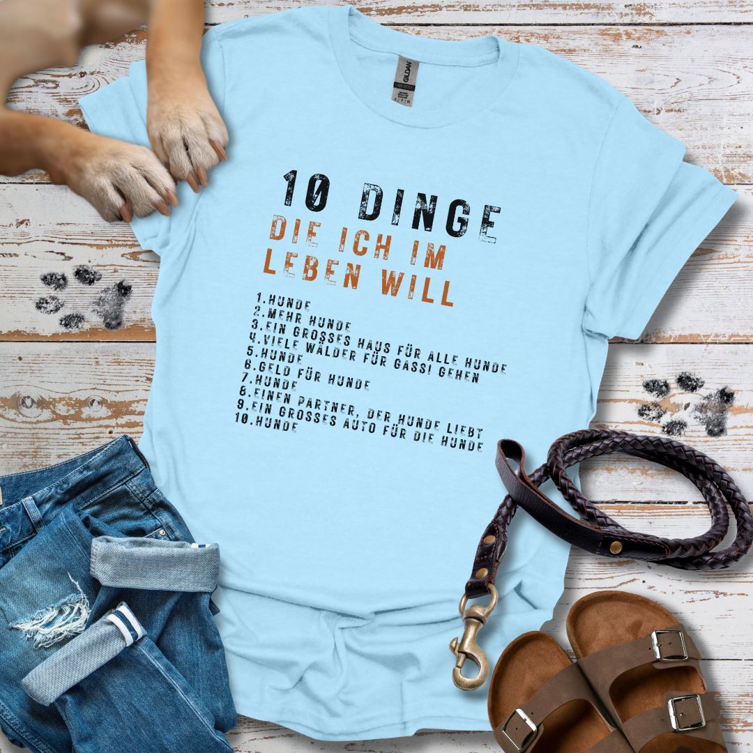 10 Dinge, die ich im Leben will - T-Shirt Unisex Relaxed Fit
