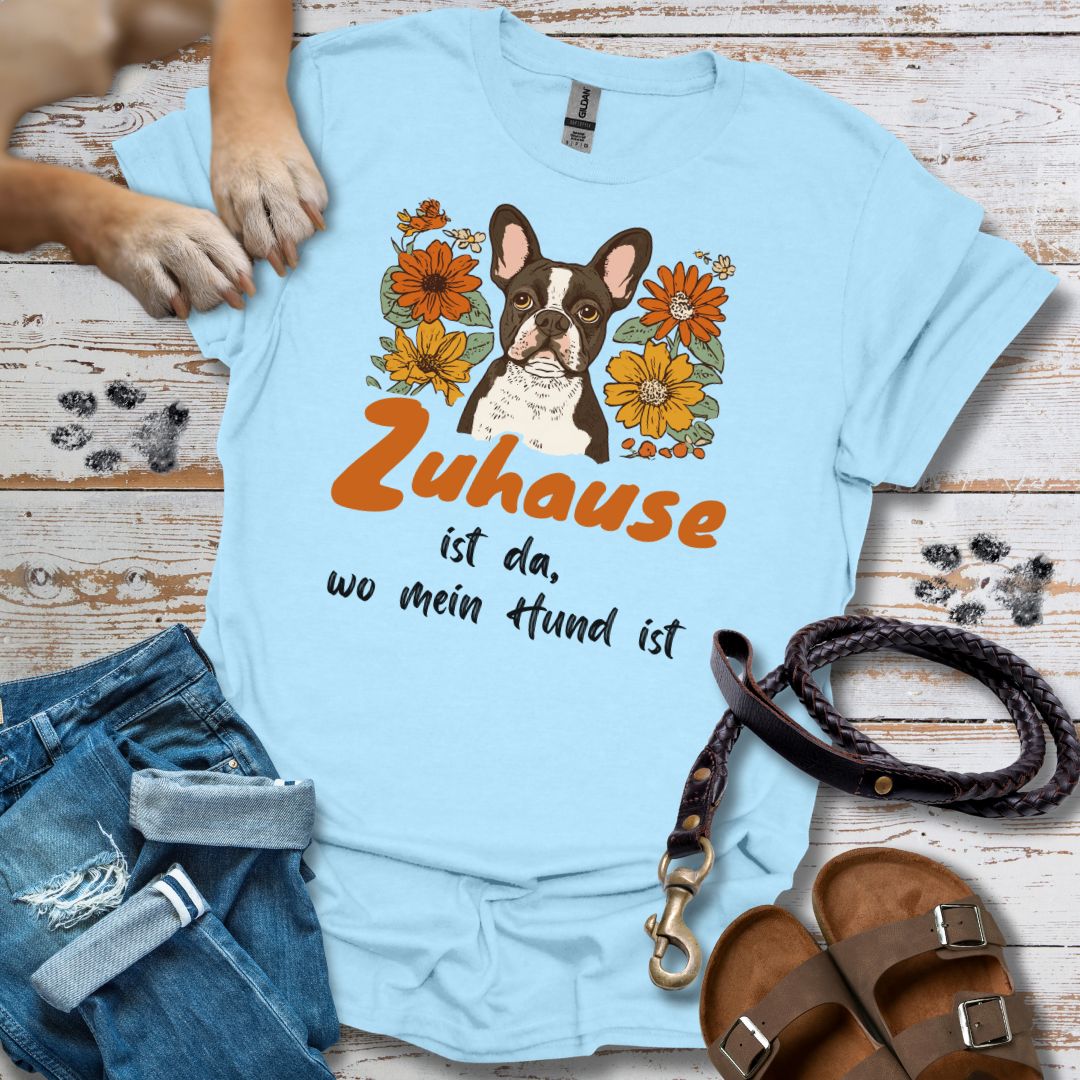 Zuhause ist da wo mein Hund ist - Französische Bulldogge - T-Shirt Damen Relaxed Fit