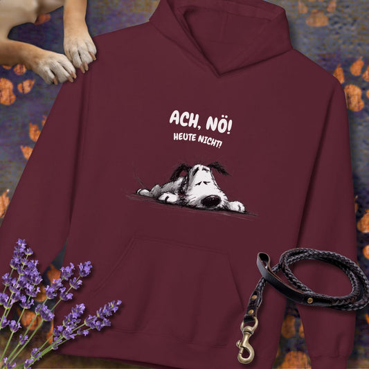 Ach, Nö! Heute nicht! - Unisex Modern Fit Hoodie