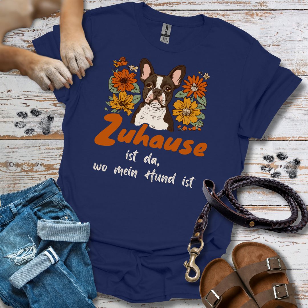 Zuhause ist da wo mein Hund ist - Französische Bulldogge - T-Shirt Damen Relaxed Fit