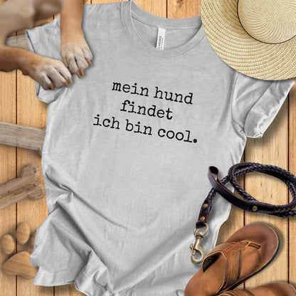 Mein Hund findet ich bin cool - T-Shirt Unisex Modern Fit - Weich & Leicht