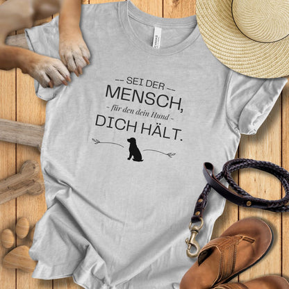 Sei der Mensch, für den dein Hund dich hält – T-Shirt Unisex Modern Fit - Weich & Leicht
