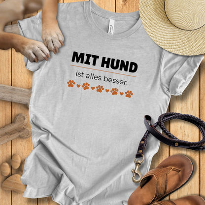 Mit Hund ist alles besser - T-Shirt Unisex Modern Fit - Weich & Leicht