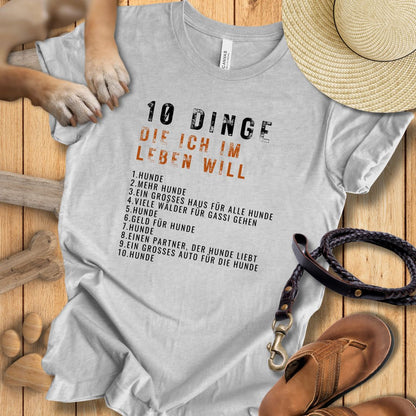 10 Dinge, die ich im Leben will - T-Shirt Unisex Modern Fit - Weich & Leicht