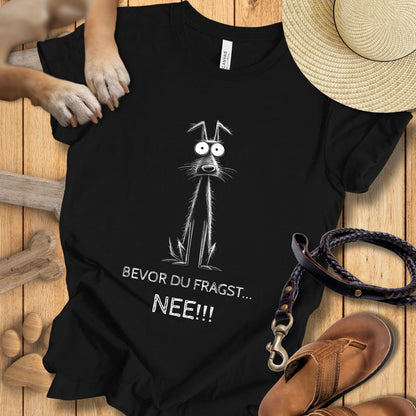 Bevor du fragst: NEE!!! - T-Shirt Unisex Modern Fit - Weich & Leicht