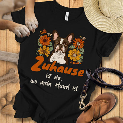 Zuhause ist da, wo mein Hund ist - Französische Bulldogge - T-Shirt Unisex Modern Fit - Weich & Leicht