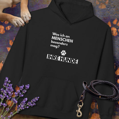 Was ich an Menschen besonders mag? IHRE HUNDE - Unisex Modern Fit Hoodie