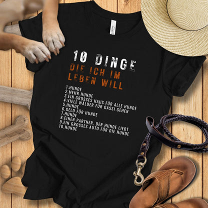 10 Dinge, die ich im Leben will - T-Shirt Unisex Modern Fit - Weich & Leicht