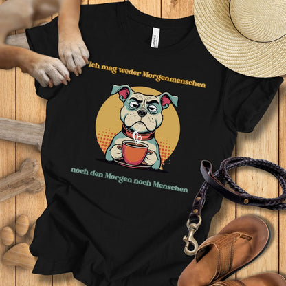 Ich mag weder Morgenmenschen, noch den Morgen, noch Menschen - T-Shirt Unisex Modern Fit - Weich & Leicht