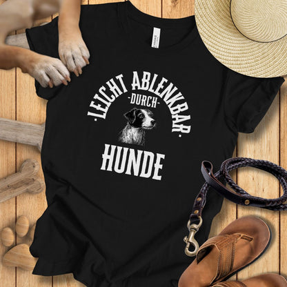 Leicht ablenkbar durch Hunde - T-Shirt Unisex Modern Fit - Weich & Leicht