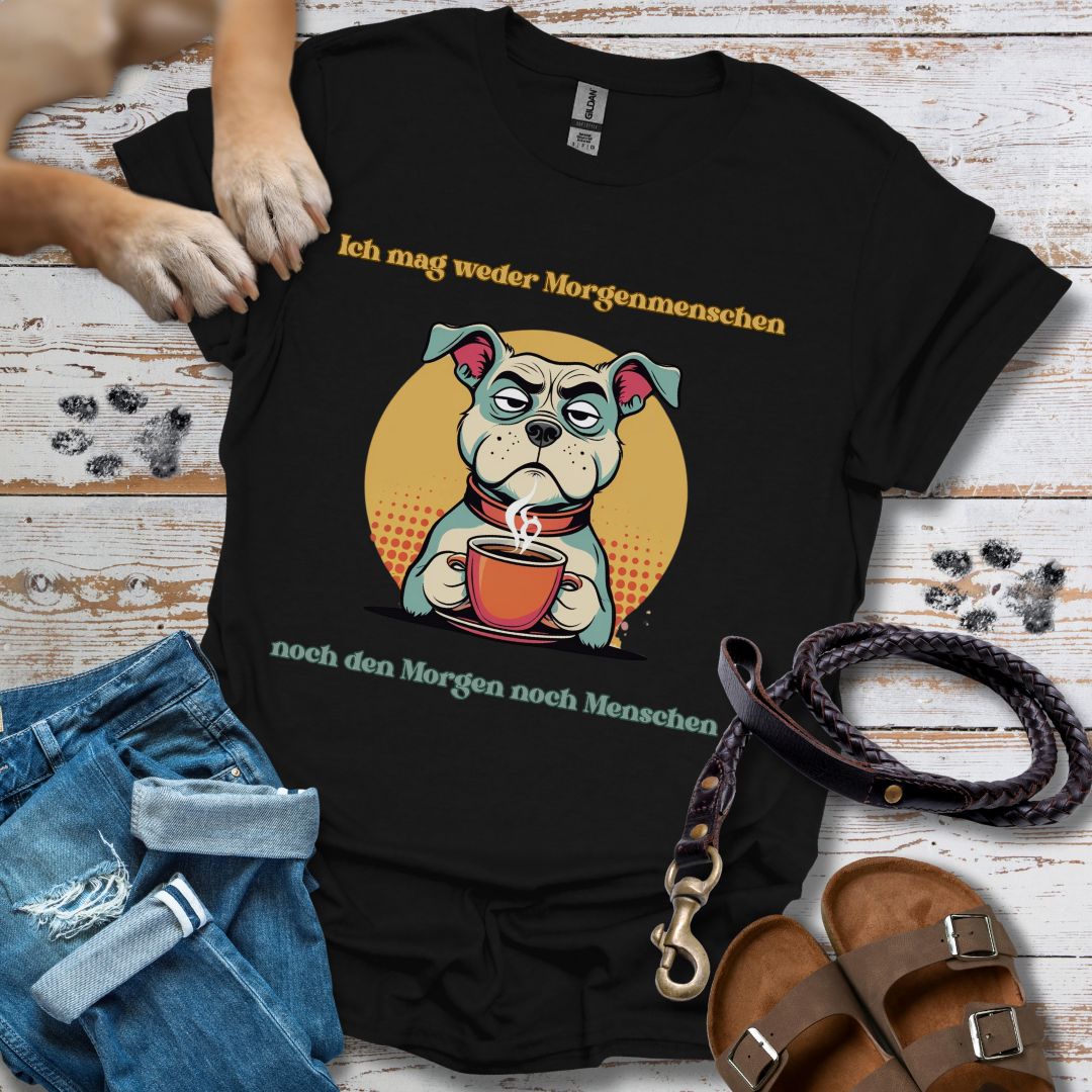 Ich mag weder Morgenmenschen, noch den Morgen, noch Menschen - T-Shirt Unisex Slim Fit