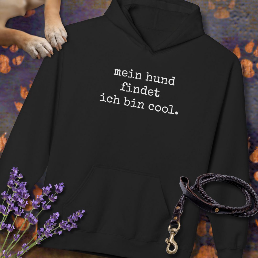 Mein Hund findet, ich bin cool - Unisex Modern Fit Hoodie