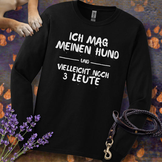 Ich mag meinen Hund und vielleicht noch 3 Leute - Unisex Longsleeve Classic Fit