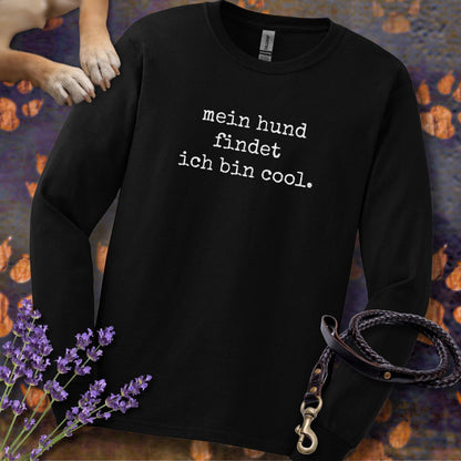 Mein Hund findet ich bin cool - Unisex Longsleeve Classic Fit
