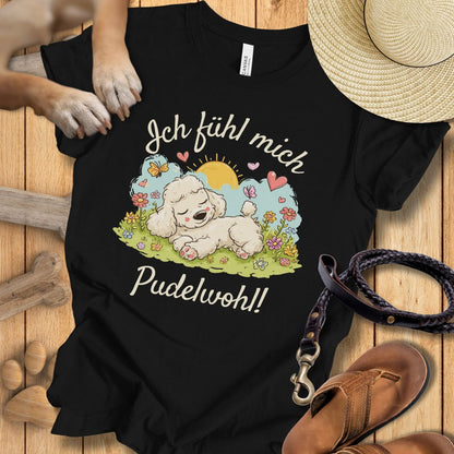 Ich fühl mich pudelwohl - T-Shirt Unisex Modern Fit - Weich & Leicht
