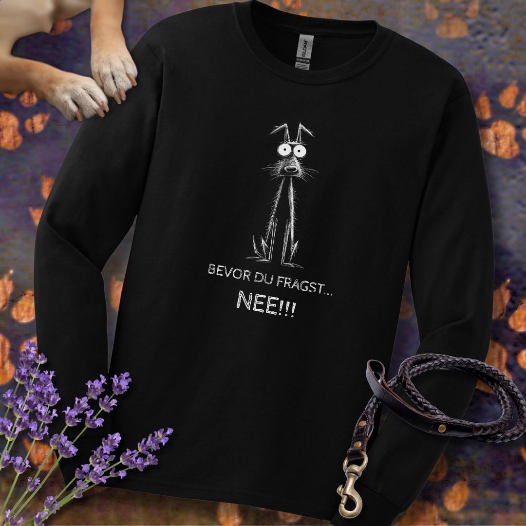 Bevor Du fragst - NEE - Unisex Longsleeve Classic Fit