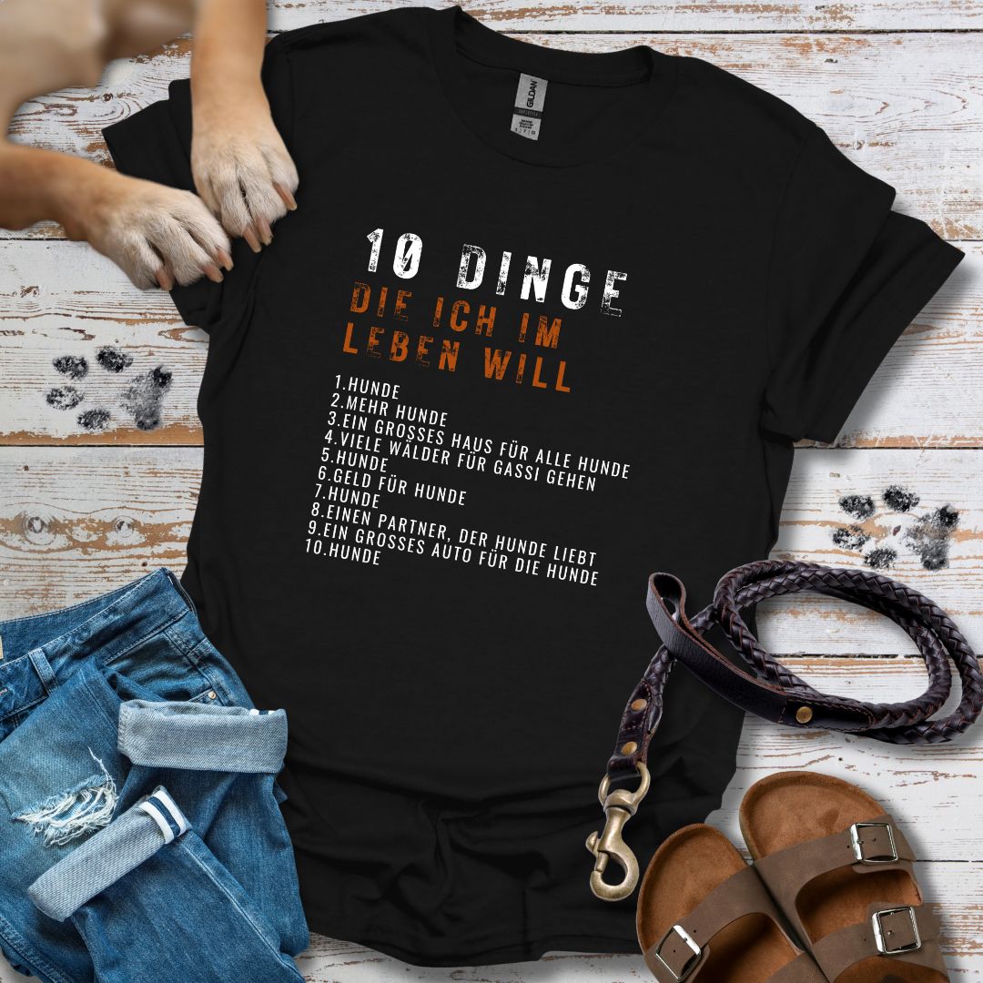 10 Dinge, die ich im Leben will - T-Shirt Unisex Classic Fit - Bequemer Klassiker