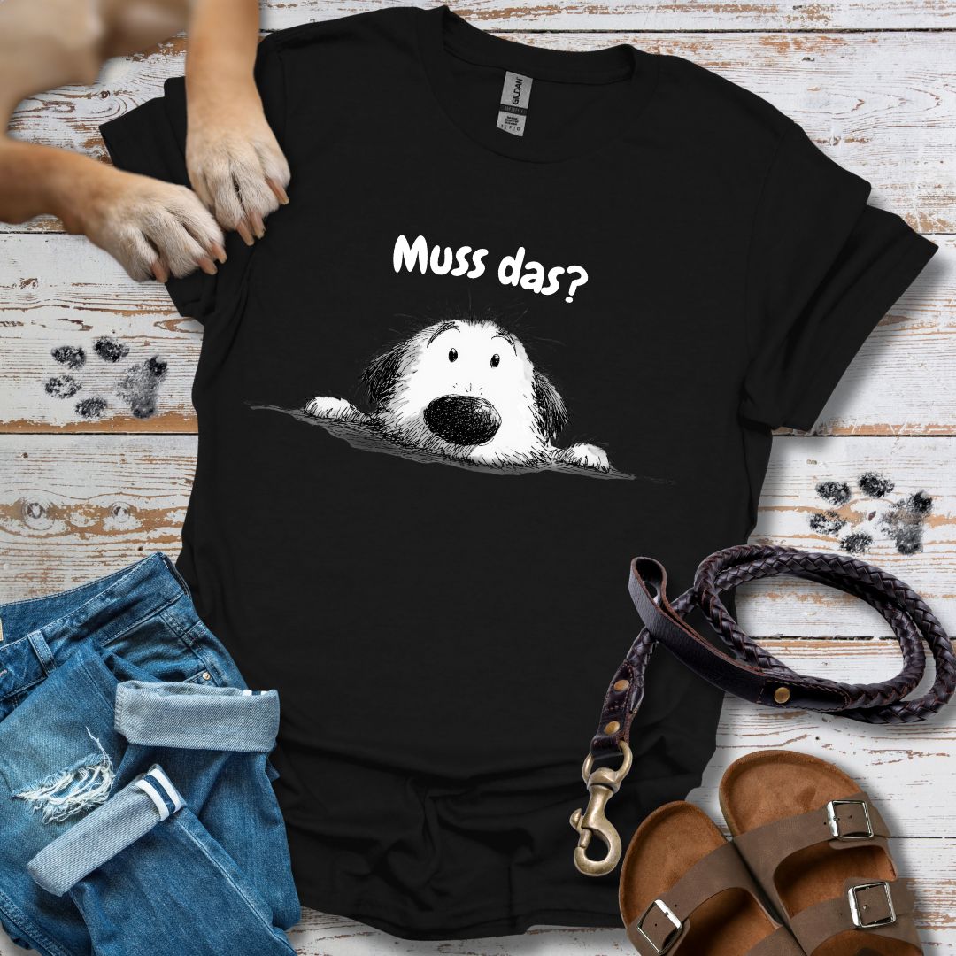 Muss das? - T-Shirt Unisex Classic Fit - Bequemer Klassiker