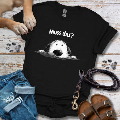 Muss das? - T-Shirt Unisex Classic Fit - Bequemer Klassiker