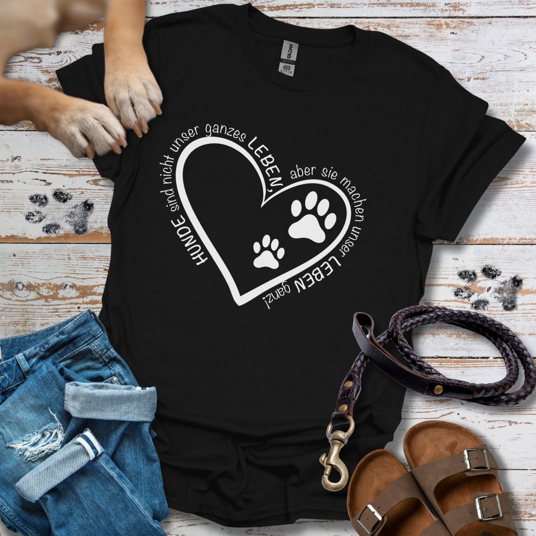 Hunde machen unser Leben ganz - T-Shirt Unisex Classic Fit - Bequemer Klassiker