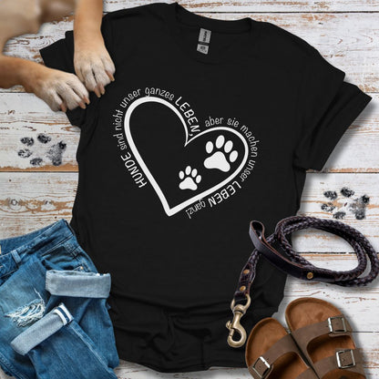 Hunde machen unser Leben ganz - T-Shirt Unisex Classic Fit - Bequemer Klassiker