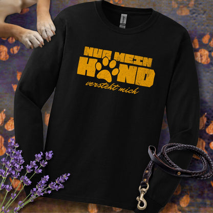 Nur mein Hund versteht mich - Unisex Longsleeve Classic Fit