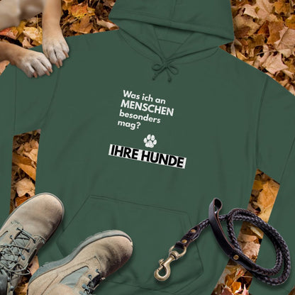 Was ich an Menschen besonders mag? IHRE HUNDE - Unisex Classic Fit Hoodie