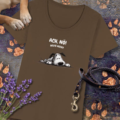 Ach, Nö! Heute Nicht! - Premium Damen T-Shirt - Slim Fit