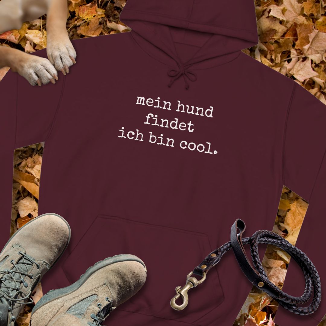 Mein Hund findet, ich bin cool - Unisex Classic Fit Hoodie