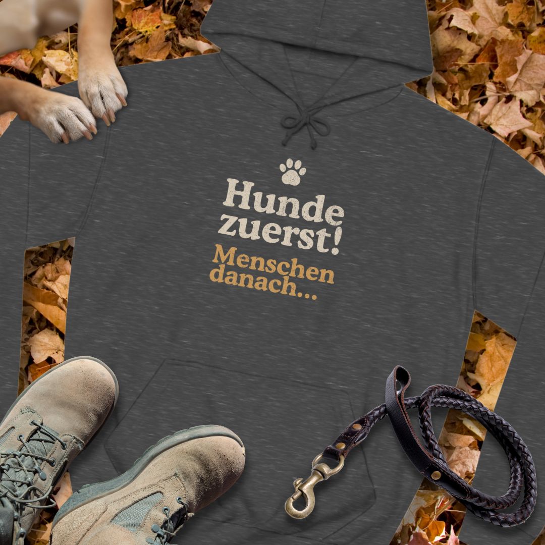 Hunde zuerst! Menschen danach... - Unisex Classic Fit Hoodie
