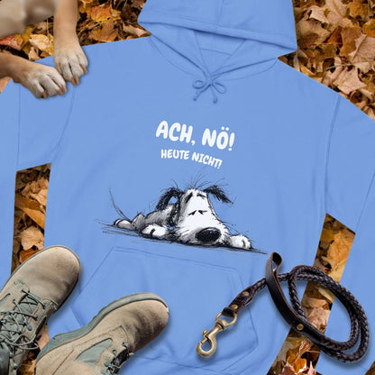 Ach, Nö! Heute nicht! - Unisex Classic Fit Hoodie