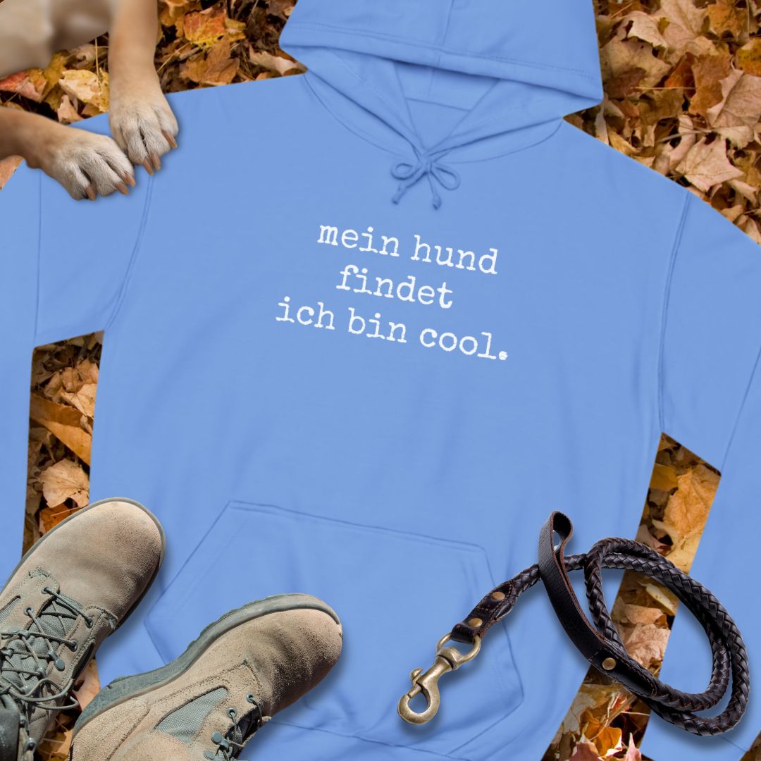 Mein Hund findet, ich bin cool - Unisex Classic Fit Hoodie