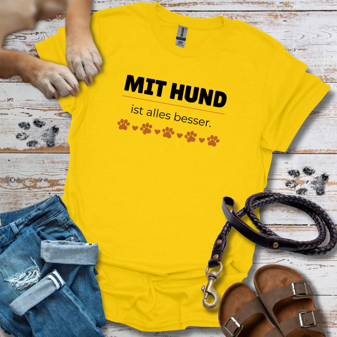 Mit Hund ist alles besser - T-Shirt Unisex Classic Fit - Bequemer Klassiker