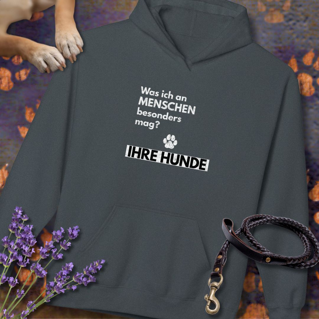Was ich an Menschen besonders mag? IHRE HUNDE - Unisex Modern Fit Hoodie