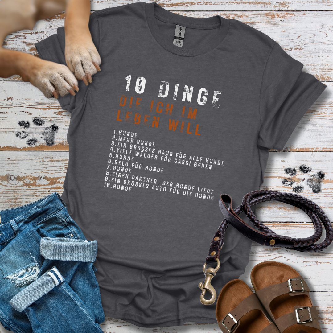 10 Dinge, die ich im Leben will - T-Shirt Unisex Relaxed Fit