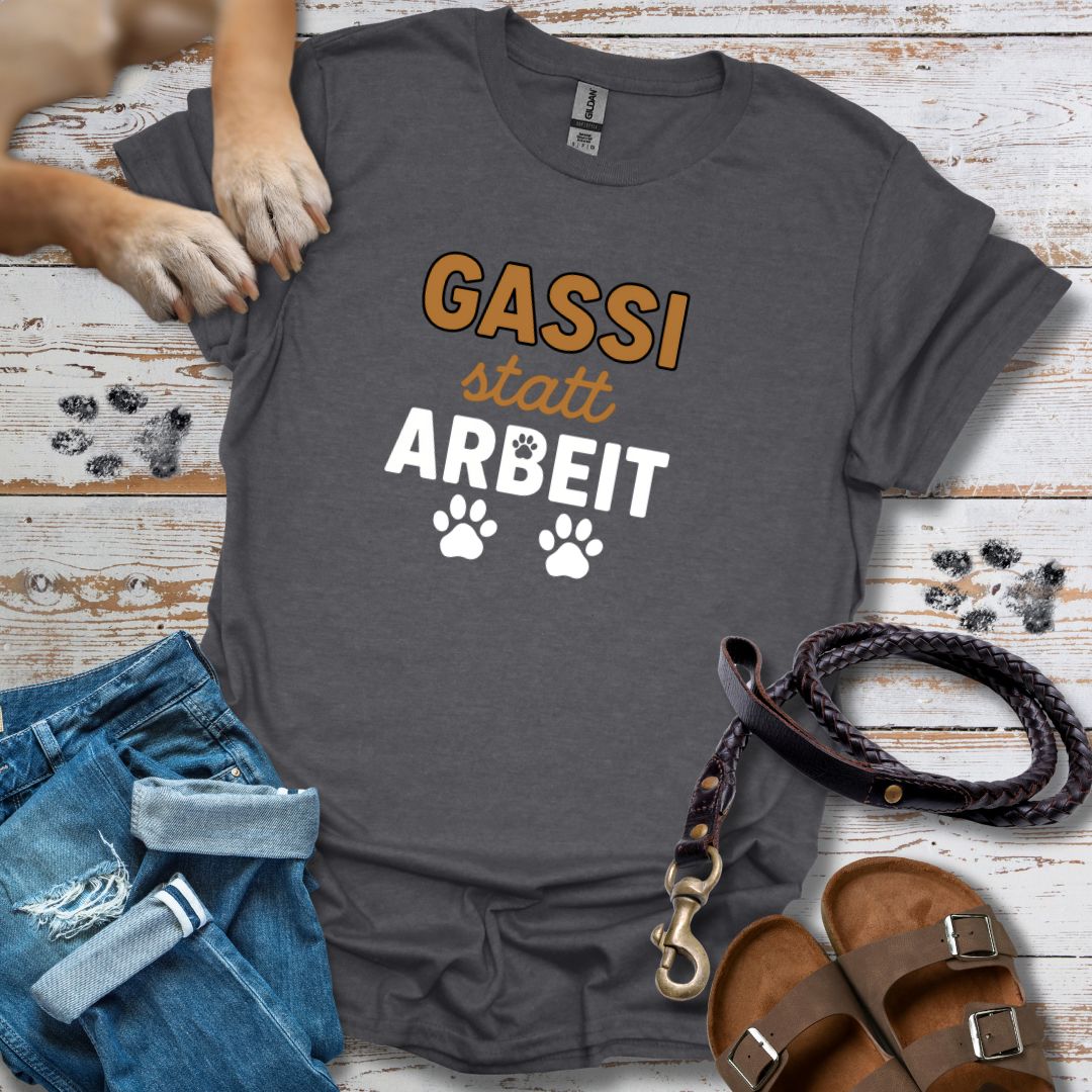Gassi statt Arbeit - T-Shirt Unisex Classic Fit - Bequemer Klassiker