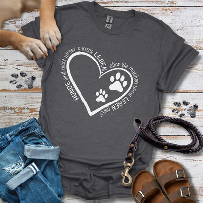 Hunde machen unser Leben ganz - T-Shirt Unisex Classic Fit - Bequemer Klassiker
