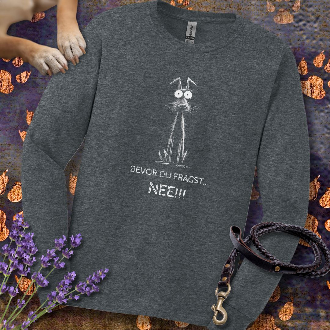 Bevor Du fragst - NEE - Unisex Longsleeve Classic Fit