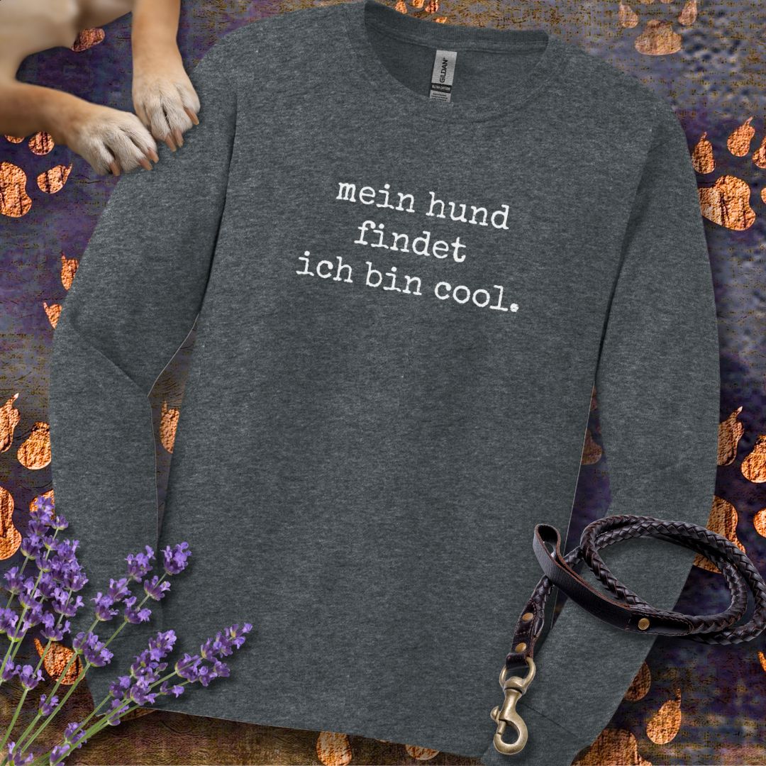 Mein Hund findet ich bin cool - Unisex Longsleeve Classic Fit