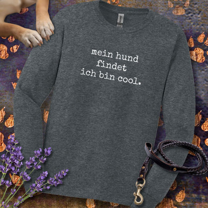 Mein Hund findet ich bin cool - Unisex Longsleeve Classic Fit
