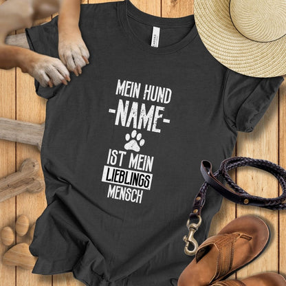Mein Hund [Name] ist mein Lieblingsmensch - Personalisierbar - T-Shirt Unisex Modern Fit Premium Qualität
