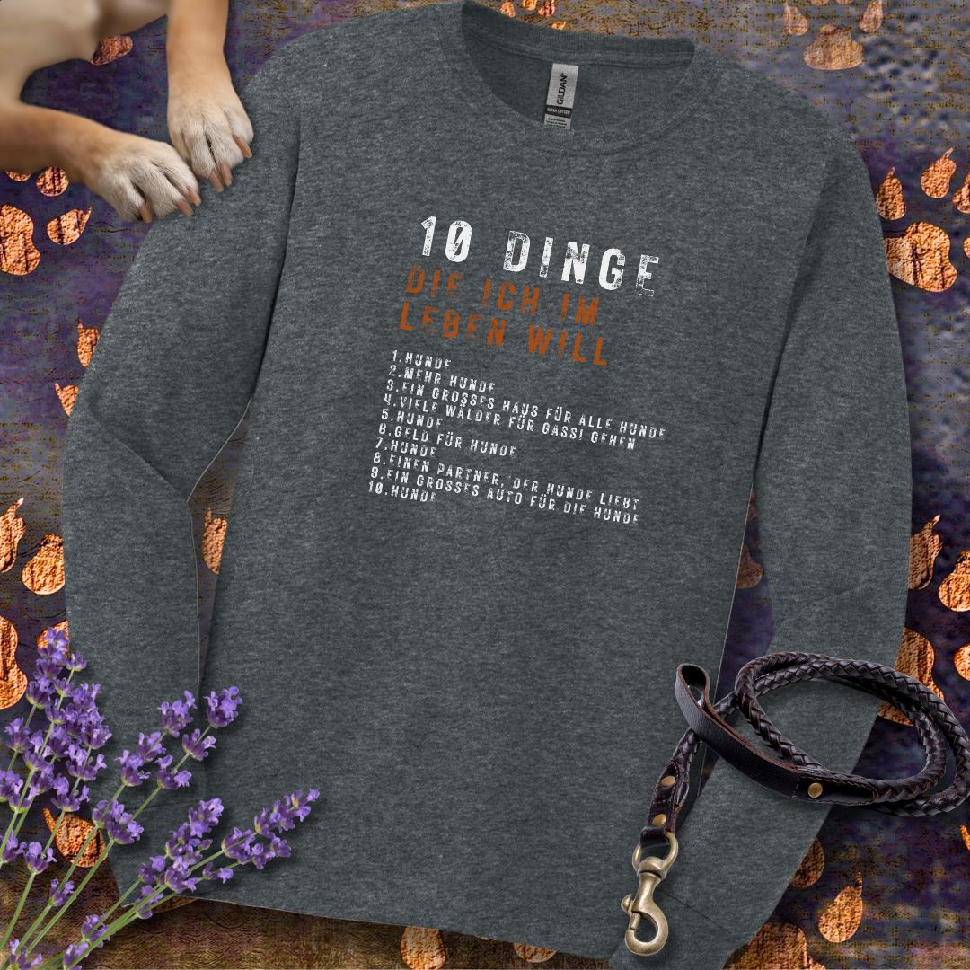 10 Dinge, die ich im Leben will - Unisex Longsleeve Classic Fit