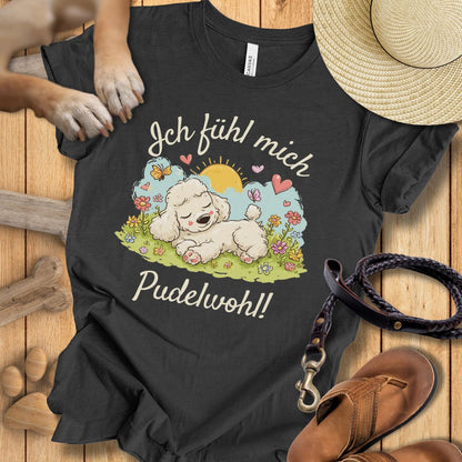 Ich fühl mich pudelwohl - T-Shirt Unisex Modern Fit - Weich & Leicht