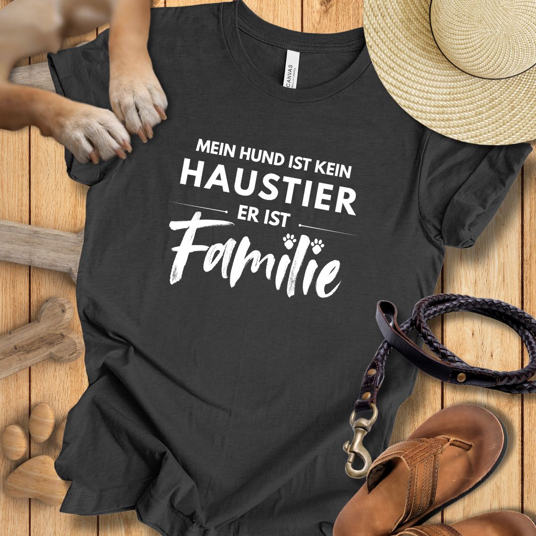 Mein Hund ist kein Haustier, er ist Familie - T-Shirt Unisex Modern Fit - Weich & Leicht