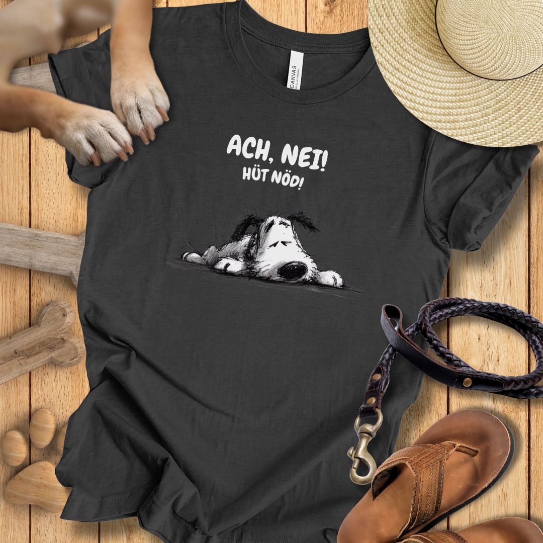 Ach, Nei! Hüt Nöd! - T-Shirt Unisex Modern Fit - Weich & Leicht