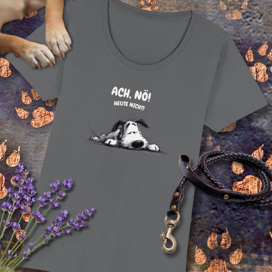 Ach, Nö! Heute Nicht! - Premium Damen T-Shirt - Slim Fit