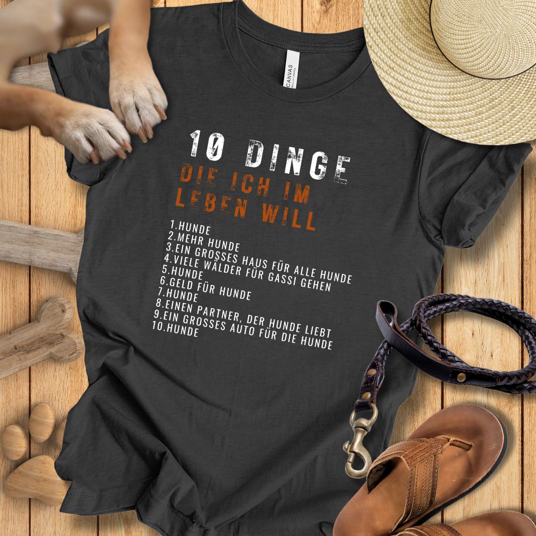 10 Dinge, die ich im Leben will - T-Shirt Unisex Modern Fit - Weich & Leicht