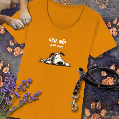 Ach, Nö! Heute Nicht! - Premium Damen T-Shirt - Slim Fit