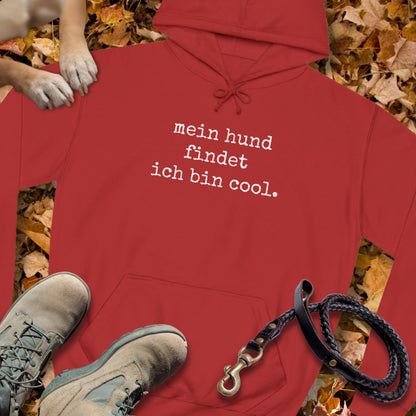 Mein Hund findet, ich bin cool - Unisex Classic Fit Hoodie